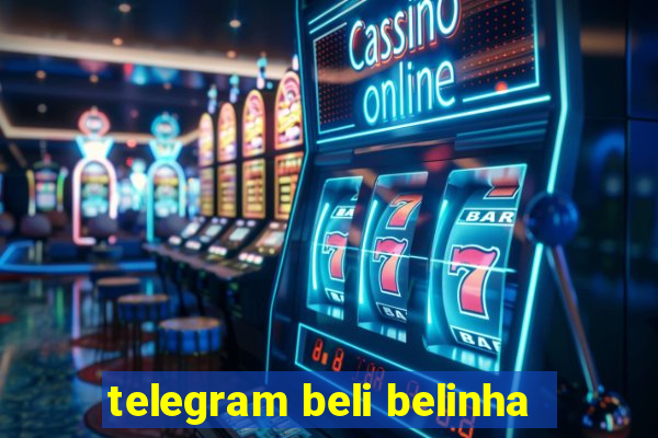 telegram beli belinha